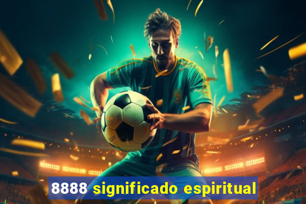 8888 significado espiritual